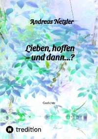 Cover Lieben, hoffen – und dann…?