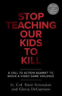 Cover Stop Teaching Our Kids To Kill, Revised and Updated Edition