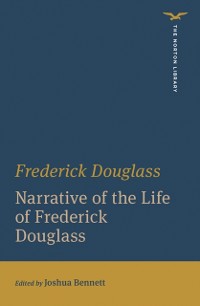 Cover Narrative of the Life of Frederick Douglass (First Edition)  (The Norton Library)