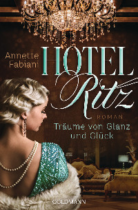 Cover Hotel Ritz. Träume von Glanz und Glück