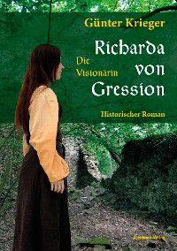 Cover Richarda von Gression 1: Die Visionärin