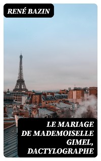 Cover Le Mariage de Mademoiselle Gimel, Dactylographe