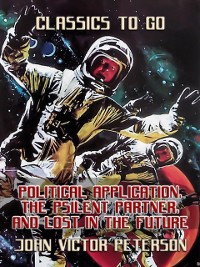 Cover Political Application, The Psilent Partner, and Lost In The Future
