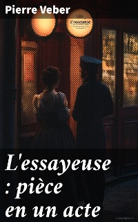 Cover L'essayeuse : pièce en un acte