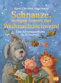 Cover Schnauze, morgen kommt das Weihnachtsschwein!