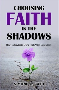 Cover Choosing Faith In The Shadows