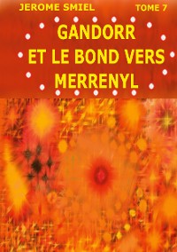Cover Gandorr et le Bond vers Merrényl