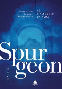 Cover Fé, o alimento da Alma - Spurgeon