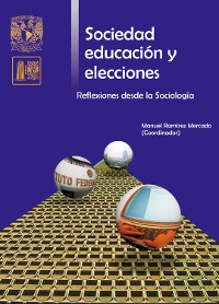 Cover Sociedad, educación y elecciones. Reflexiones desde la sociología