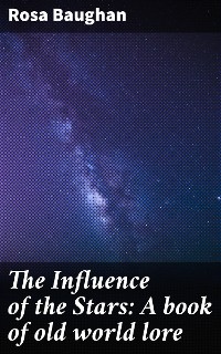 Cover The Influence of the Stars: A book of old world lore