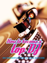 Cover How to become a top DJ