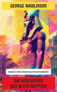 Cover Die Geschichte des Alten Ägypten