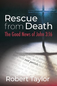 Cover Rescue from Death: The Good News of John 3