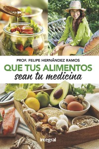 Cover Que tus alimentos sean tu medicina