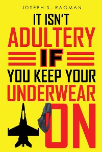 Cover It Isn't Adultery If You Keep Your Underwear On