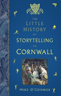 Cover The Little History of Storytelling in Cornwall