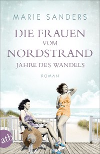 Cover Die Frauen vom Nordstrand - Jahre des Wandels