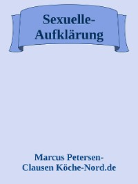 Cover Das Buch der 150 Wahrheiten über Sex (Sexuelle-Aufklärung)