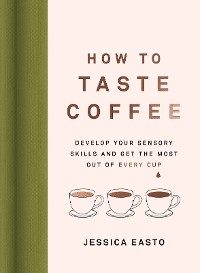 Cover How to Taste Coffee