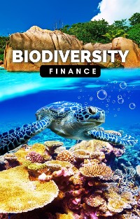 Cover Biodiversity Finance: Innovative Tools for a Flourishing Planet