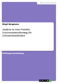 Cover Analysis in einer Variable. Lernzusammenfassung für Lehramtskandidaten