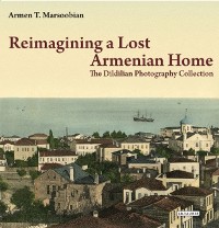 Cover Reimagining a Lost Armenian Home