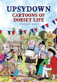 Cover Upsydown : Cartoons of Dorset Life