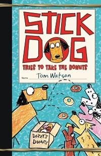 Cover Stick Dog Tries to Take the Donuts