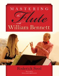 Cover Mastering the Flute with William Bennett