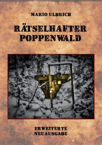 Cover Rätselhafter Poppenwald. Eine Expedition auf den Spuren des verschollenen Bernsteinzimmers.