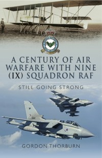 Cover Century of Air Warfare With Nine (IX) Squadron, RAF