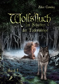 Cover Im Schatten der Todessteine 1: Wolfsfluch