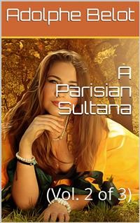 Cover A Parisian Sultana, Vol. 2 (of 3)