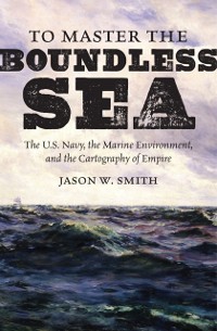 Cover To Master the Boundless Sea