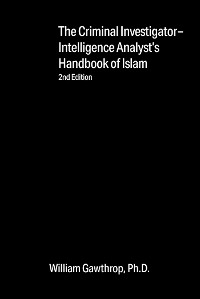 Cover Criminal Investigator-Intelligence Analysts' Handbook of Islam