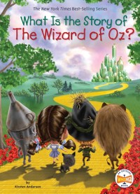 Cover What Is the Story of The Wizard of Oz?