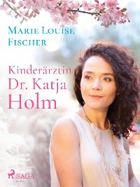 Cover Kinderärztin Dr. Katja Holm
