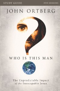 Cover Who Is This Man? Bible Study Guide
