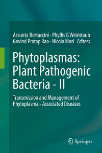 Cover Phytoplasmas: Plant Pathogenic Bacteria - II