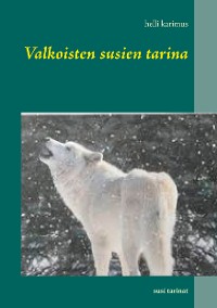 Cover Valkoisten susien tarina