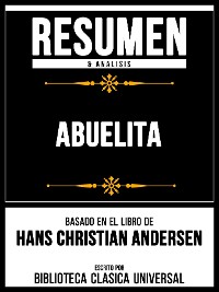 Cover Resumen & Analisis - Abuelita - Basado En El Libro De Hans Christian Andersen