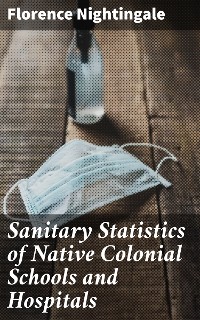 Cover Sanitary Statistics of Native Colonial Schools and Hospitals