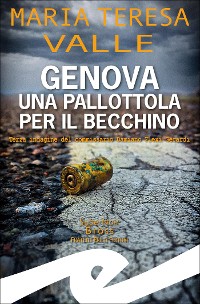 Cover Genova una pallottola per il Becchino