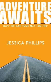 Cover Adventure Awaits - How to Plan Your Next Big Trip