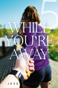 Cover While You're Away Part V