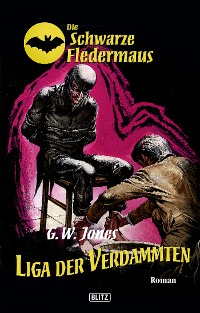 Cover Die schwarze Fledermaus 06: Liga der Verdammten