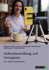 Cover Selbstdarstellung auf Instagram. Jugendliche, Influencer und die Rolle des Selbst im digitalen Zeitalter