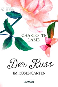 Cover Der Kuss im Rosengarten