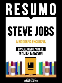 Cover Resumo - Steve Jobs - A Biografia Exclusiva - Baseado No Livro De Walter Isaacson