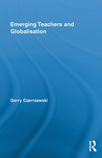 Cover Emerging Teachers and Globalisation